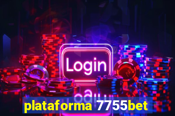 plataforma 7755bet